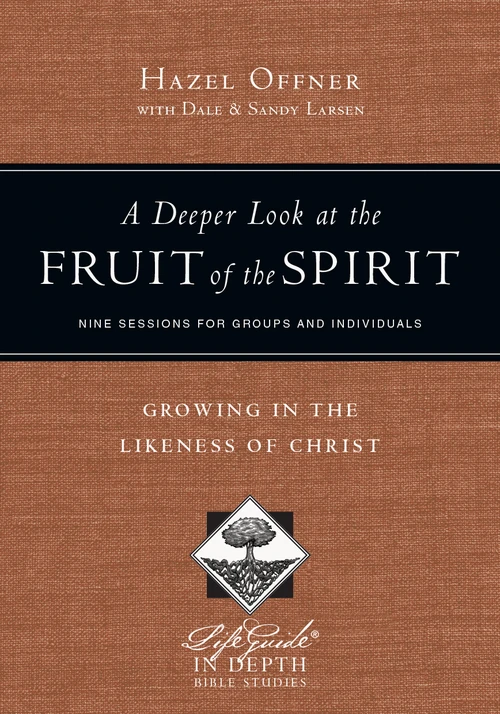 Cover of A Deeper Look at the Fruit of the Spirit