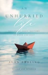 Cover of An Unhurried Life