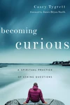 Cover of Becoming Curious