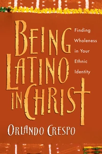 Cover of Being Latino in Christ