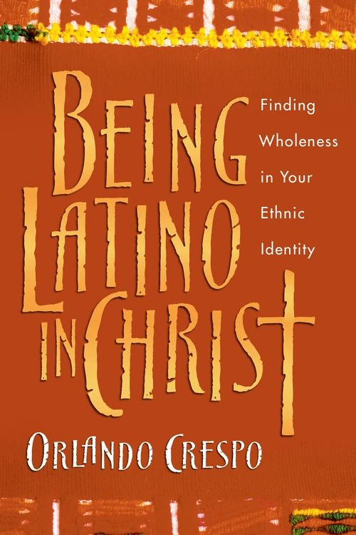 Cover of Being Latino in Christ