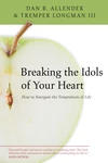 Cover of Breaking the Idols of Your Heart