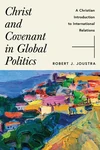 Cover of Christ and Covenant in Global Politics