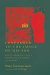 Cover of Conformed to the Image of His Son