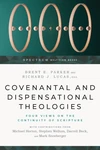 Cover of Covenantal and Dispensational Theologies