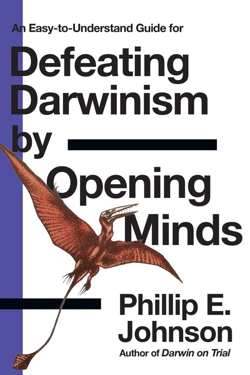 Cover of An Easy-to-Understand Guide for Defeating Darwinism by Opening Minds