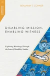 Cover of Disabling Mission, Enabling Witness