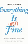 Cover of Everything Is (Not) Fine