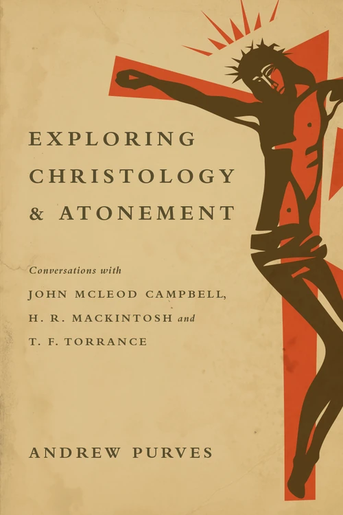 Cover of Exploring Christology and Atonement