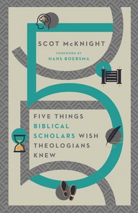 Cover of Five Things Biblical Scholars Wish Theologians Knew