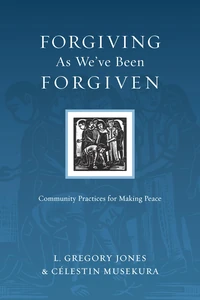 Cover of Forgiving As We've Been Forgiven