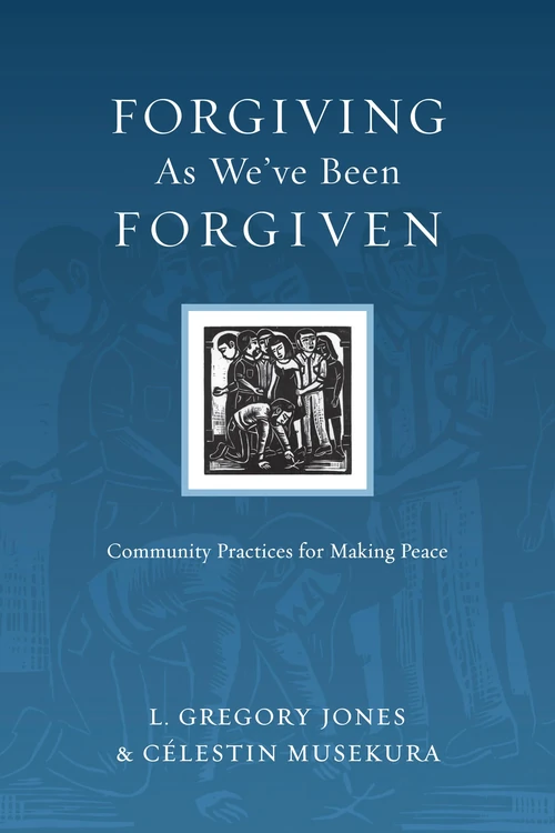 Cover of Forgiving As We've Been Forgiven
