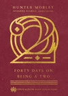Cover of Forty Days on Being a Two