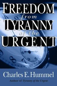 Cover of Freedom from Tyranny of the Urgent