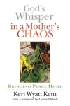 Cover of God's Whisper in a Mother's Chaos