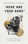 Cover of "Here Are Your Gods"