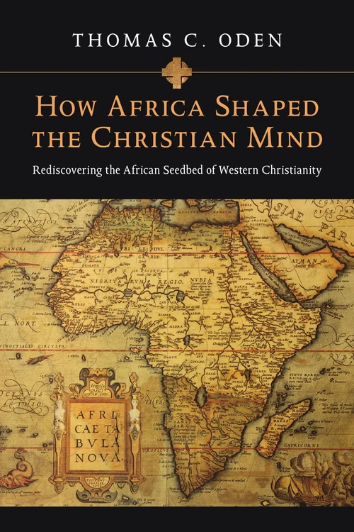 Cover of How Africa Shaped the Christian Mind