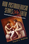 Cover of How Postmodernism Serves (My) Faith