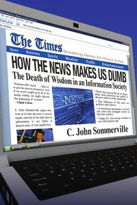 Cover of How the News Makes Us Dumb