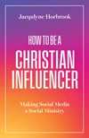 Cover of How to Be a Christian Influencer