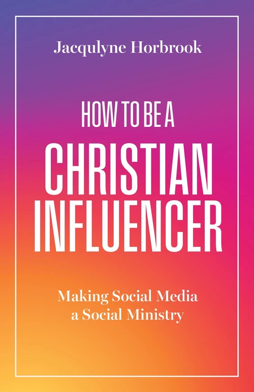 Cover of How to Be a Christian Influencer