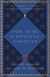 Cover of How to Be a Patriotic Christian