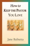 Cover of How to Keep the Pastor You Love