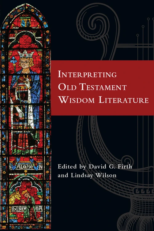 Cover of Interpreting Old Testament Wisdom Literature