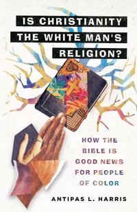 Cover of Is Christianity the White Man's Religion?