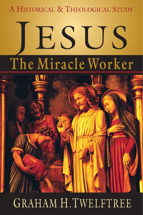 Cover of Jesus the Miracle Worker