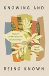 Cover of Knowing and Being Known