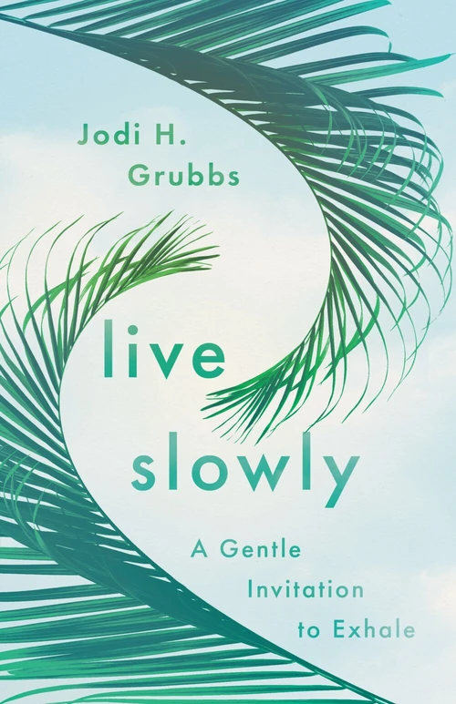 Cover of Live Slowly