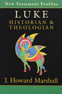 Cover of Luke: Historian & Theologian