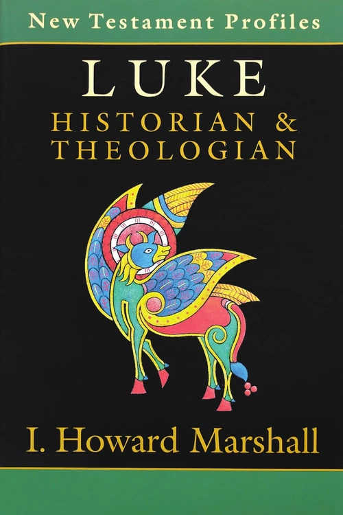 Cover of Luke: Historian & Theologian