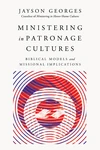 Cover of Ministering in Patronage Cultures