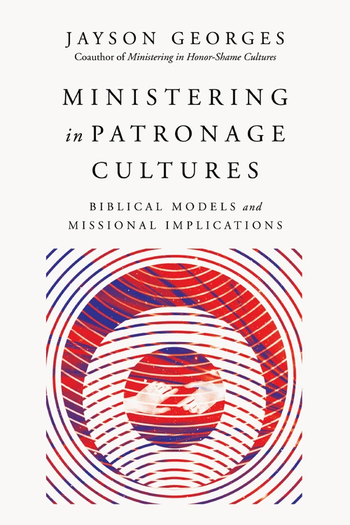 Cover of Ministering in Patronage Cultures