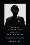 Cover of Modern Technology and the Human Future