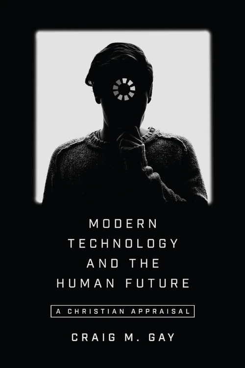 Cover of Modern Technology and the Human Future