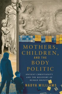 Cover of Mothers, Children, and the Body Politic