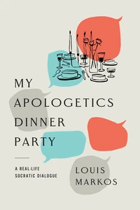 Cover of My Apologetics Dinner Party
