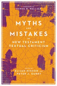 Cover of Myths and Mistakes in New Testament Textual Criticism