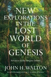 Cover of New Explorations in the Lost World of Genesis