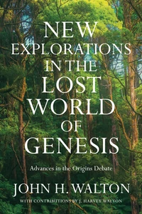 Cover of New Explorations in the Lost World of Genesis