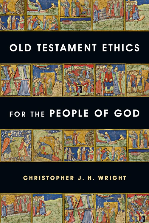 Cover of Old Testament Ethics for the People of God