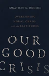 Cover of Our Good Crisis