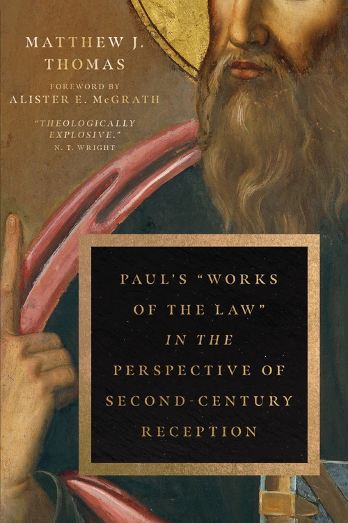 Cover of Paul's "Works of the Law" in the Perspective of Second-Century Reception