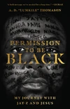 Cover of Permission to Be Black