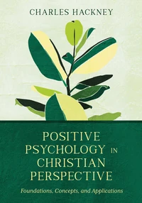 Cover of Positive Psychology in Christian Perspective