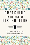 Cover of Preaching in an Age of Distraction