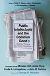 Cover of Public Intellectuals and the Common Good